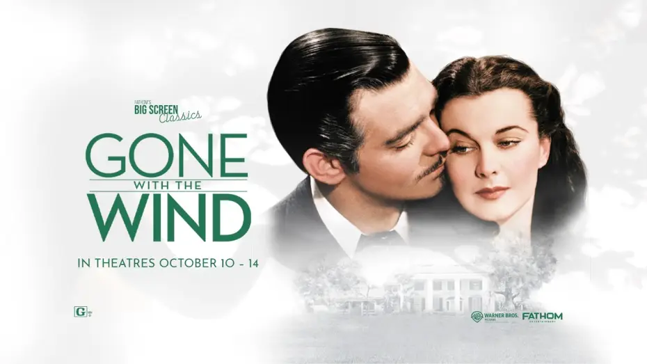 Watch film Gone with the Wind — Fathom's Big Screen Classics Spot