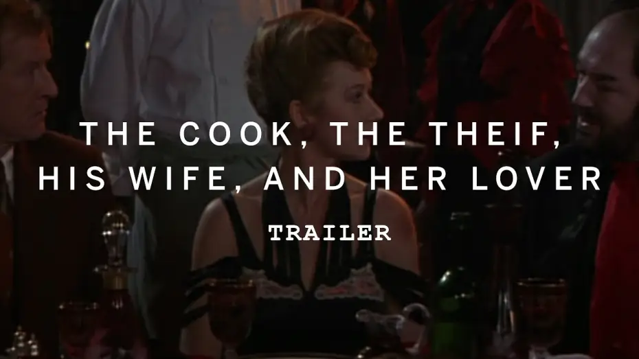 Watch film The Cook, the Thief, His Wife & Her Lover — THE COOK, THE THIEF, HIS WIFE, AND HER LOVER Trailer | Food on Film 2016