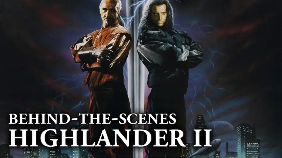 Watch film Highlander II: The Quickening — Highlander II: The Quickening - Behind the Scenes