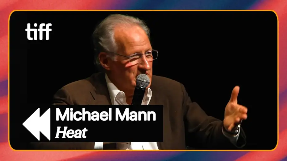 Watch film Heat — Michael Mann on the Legendary Shootout in HEAT (2015) | TIFF REWIND