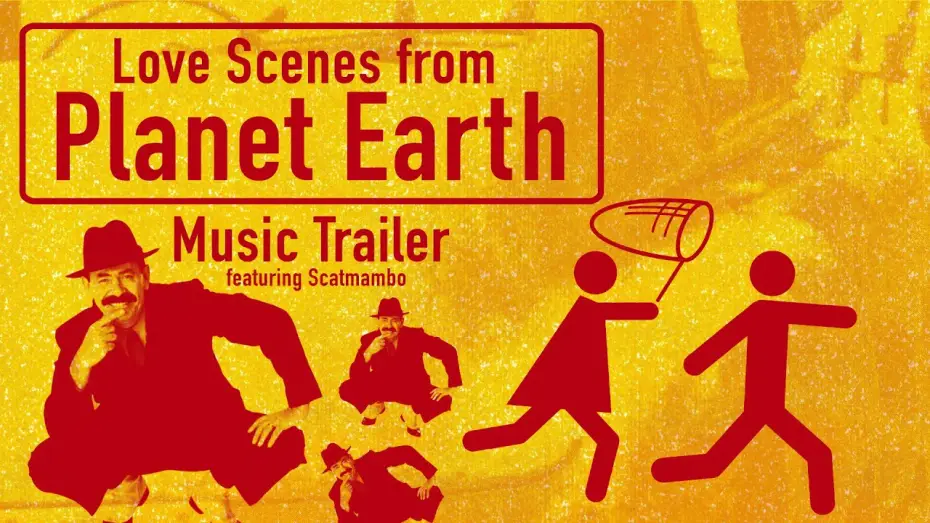Watch film Love Scenes from Planet Earth — Love Scenes from Planet Earth 1998 - MUSIC TRAILER - SCATMAMBO SCATMAN JOHN