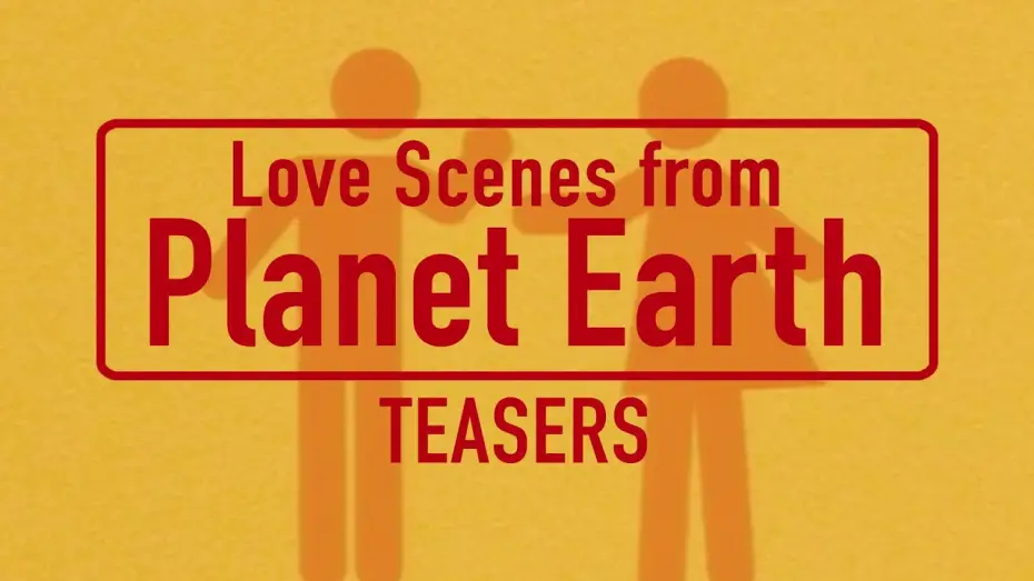 Watch film Love Scenes from Planet Earth — Love Scenes from Planet Earth 1998 - TEASERS