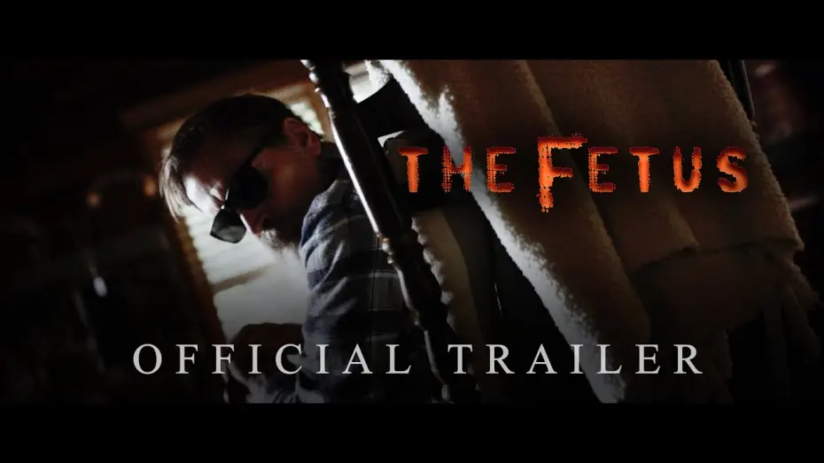 Watch film The Fetus | Official Trailer