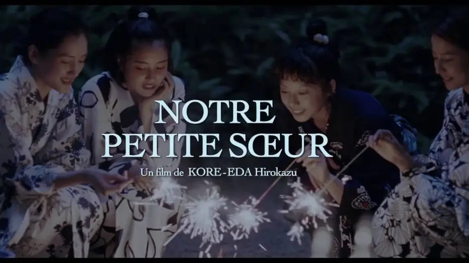 Watch film Our Little Sister | NOTRE PETITE S&OElig;UR - Bande Annonce VOST