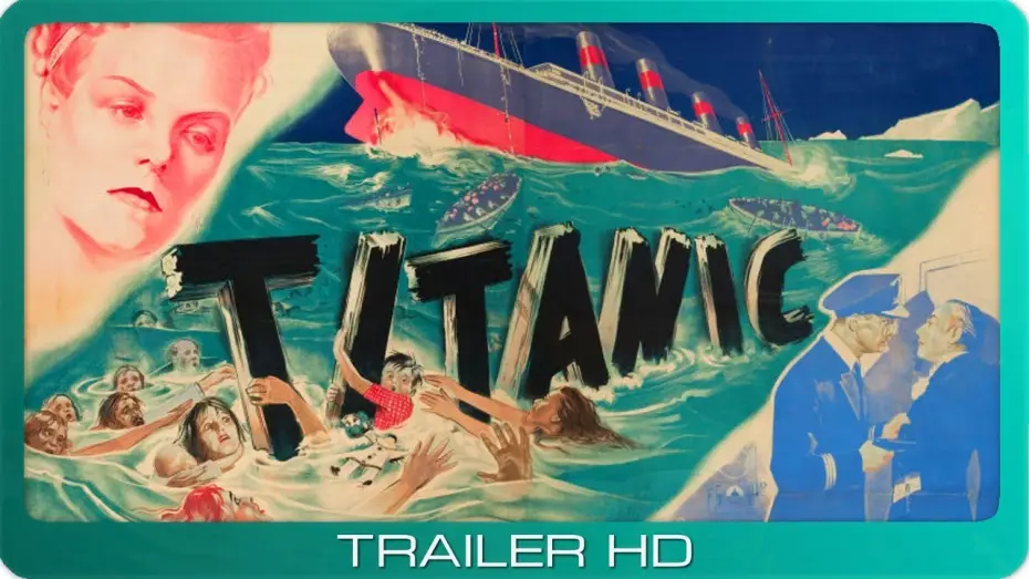 Watch film Titanic — Titanic ≣ 1943 ≣ Trailer