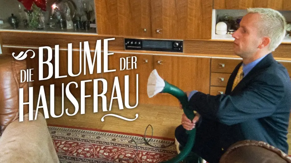 Watch film Die Blume der Hausfrau — Offizieller Trailer