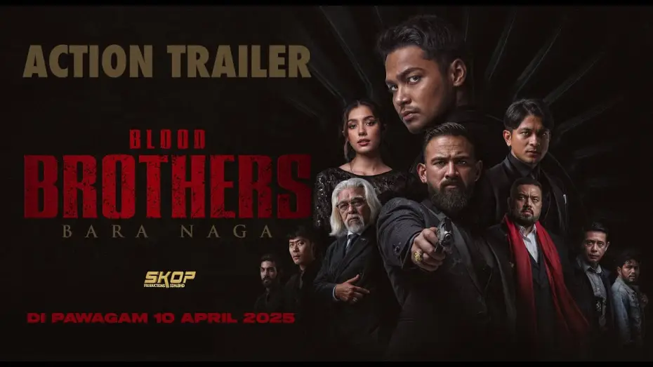 Watch film Blood Brothers: Bara Naga | ACTION TRAILER BLOOD BROTHERS : BARA NAGA | DI PAWAGAM 10 APRIL 2025