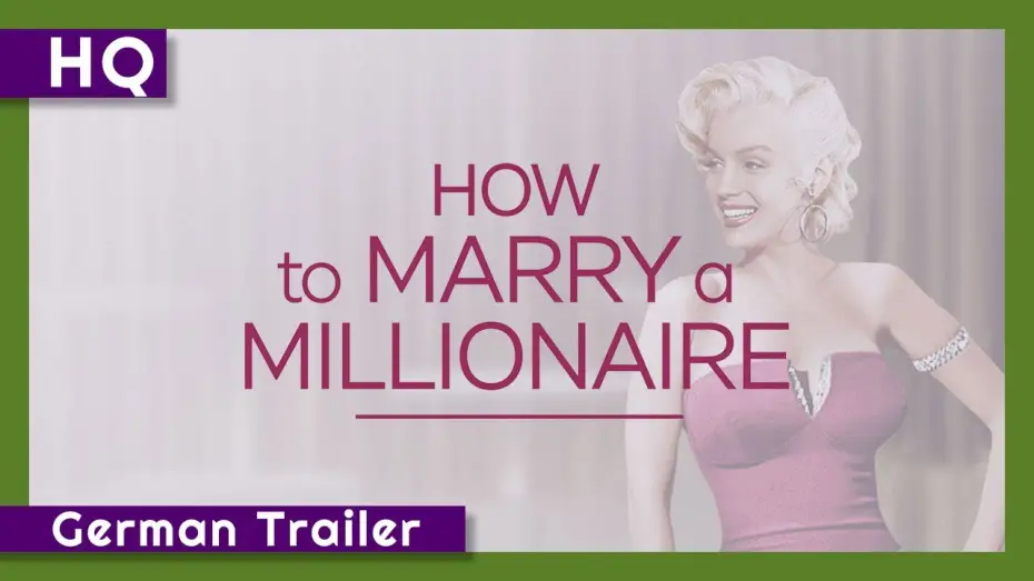 Watch film How to Marry a Millionaire — How to Marry a Millionaire (1953) German Trailer