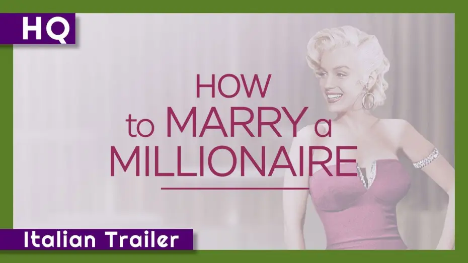 Watch film How to Marry a Millionaire — How to Marry a Millionaire (1953) Italian Trailer