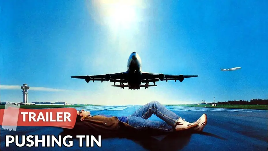 Watch film Pushing Tin — Pushing Tin (1999) Trailer | John Cusack | Billy Bob Thornton