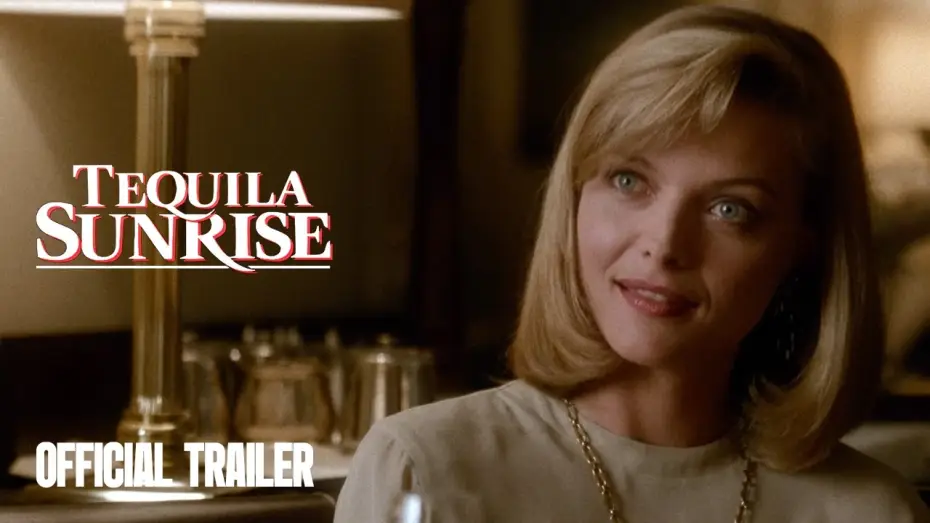 Watch film Tequila Sunrise — Official Trailer