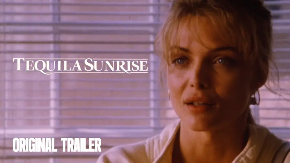 Watch film Tequila Sunrise — Original Trailer