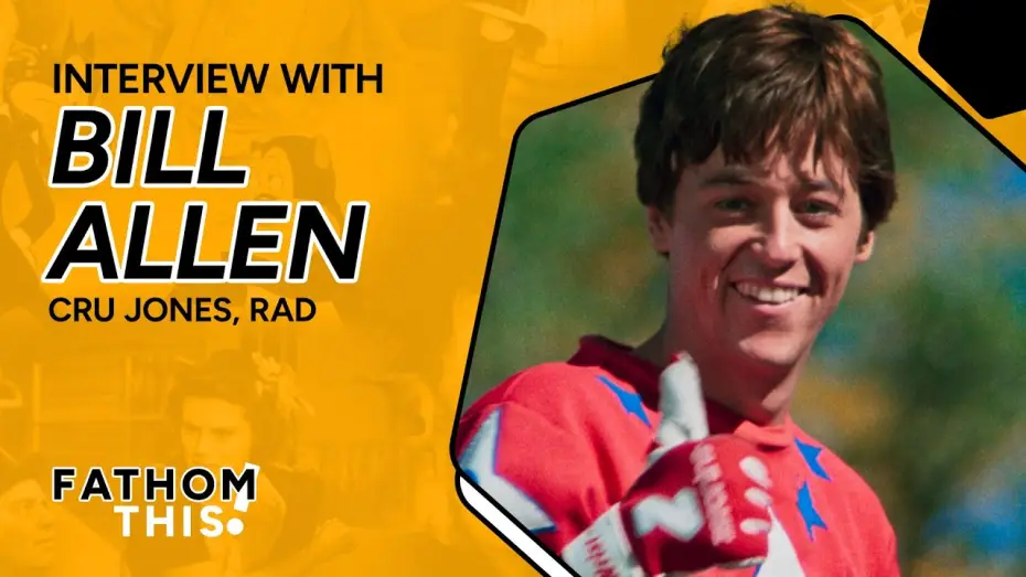 Watch film Rad | Fathom This! | Interview with Bill Allen from RAD