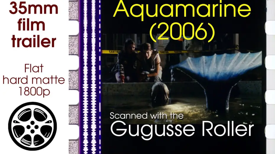 Watch film Aquamarine — Aquamarine (2006) 35mm film trailer A, flat hard matte, 1800p