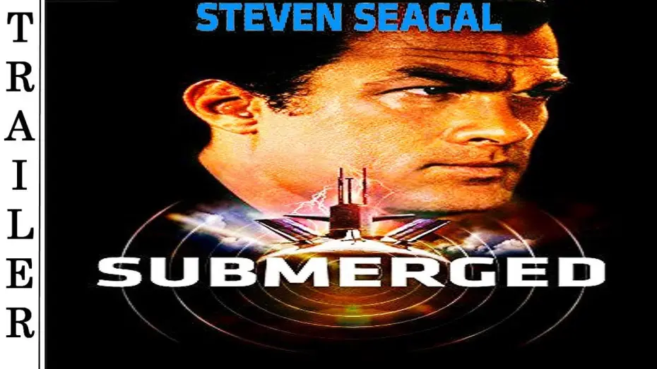 Watch film Submerged — Submerged (2005) - Trailer HD 🇺🇸 - STEVEN SEAGAL.