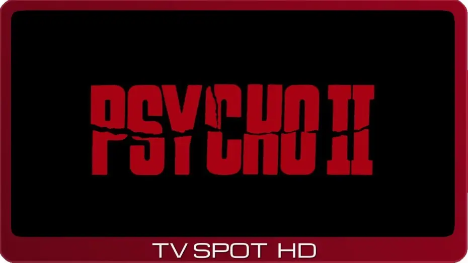 Watch film Psycho II — Psycho II ≣ 1983 ≣ TV Spot #1