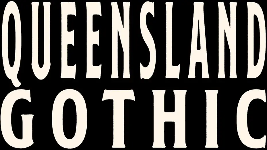 Watch film Queensland Gothic | QUEENSLAND GOTHIC TRAILER
