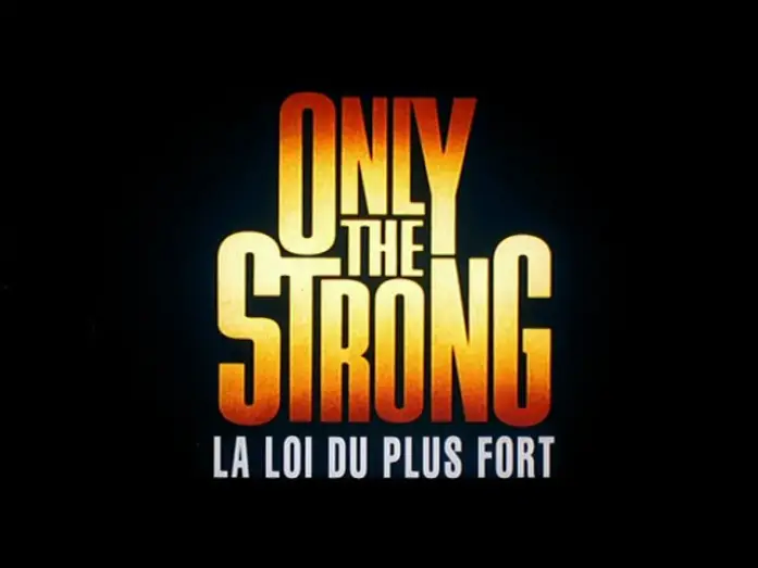 Watch film Only the Strong — La Loi Du Plus Fort (Only the Strong) - Bande Annonce