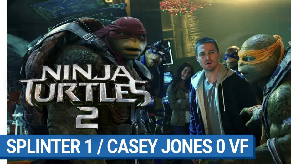 Watch film Teenage Mutant Ninja Turtles: Out of the Shadows — NINJA TURTLES 2 - Splinter 1/Casey Jones 0 (VF)