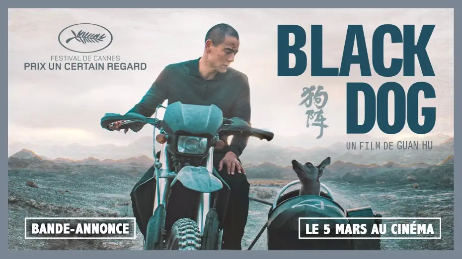 Watch film Black Dog | BLACK DOG de Guan Hu | BANDE-ANNONCE OFFICIELLE | LE 5 MARS AU CIN&Eacute;MA