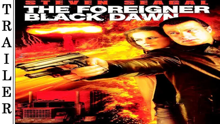 Watch film Black Dawn — The Foreigner: Black Dawn (2005) - Trailer HD 🇺🇸 - STEVEN SEAGAL.