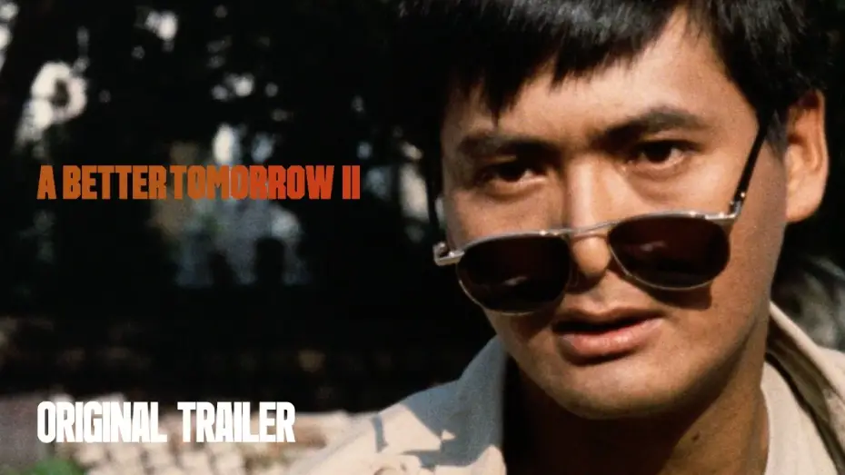 Watch film A Better Tomorrow II — Original Trailer [Subtitled]