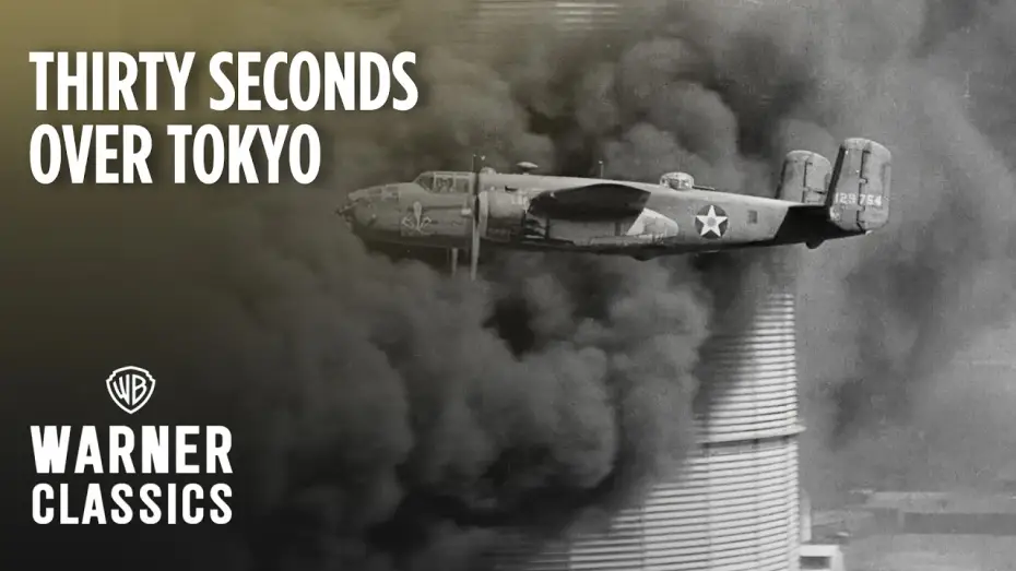 Watch film Thirty Seconds Over Tokyo — The Doolittle Raid