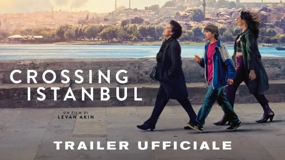 Watch film Crossing | Crossing Istanbul di Levan Akin - Trailer ITA HD