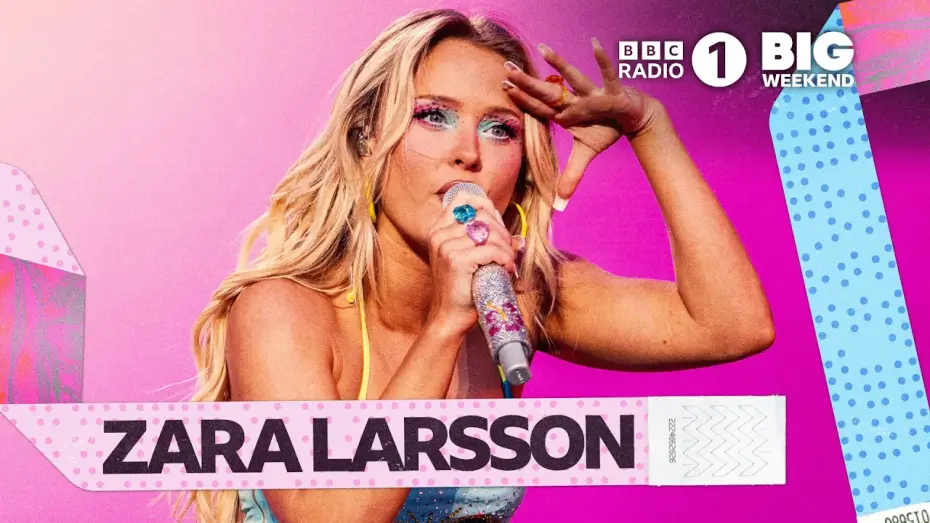Watch film Zara Larsson: Radio 1's Big Weekend 2026 | Zara Larsson - Lush Life | Radio 1&rsquo;s Big Weekend 2026