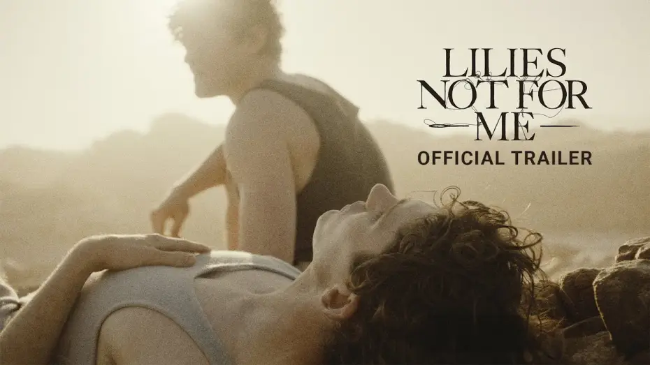 Watch film Lilies Not for Me | Official Trailer