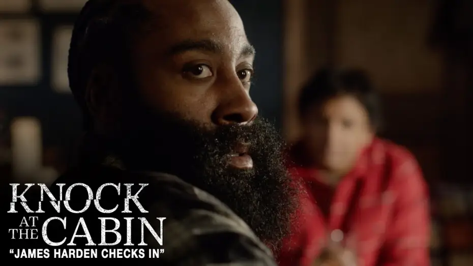Watch film Knock at the Cabin | Knock at the Cabin | James Harden Checks In