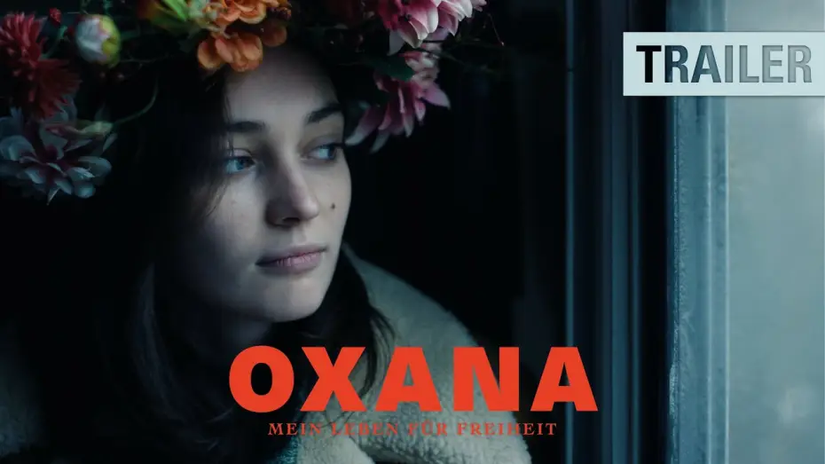 Watch film Oxana | OXANA - MEIN LEBEN F&Uuml;R FREIHEIT | OmU Trailer | ab 24.07.2025 im Kino!