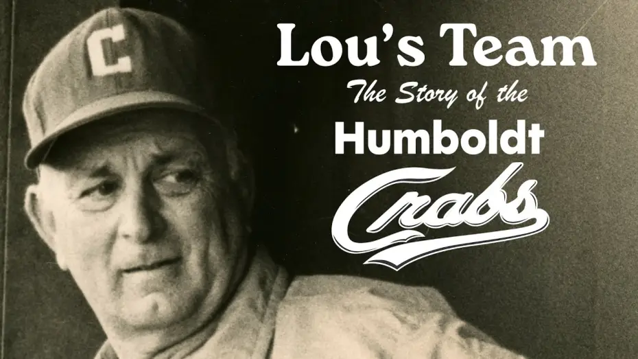 Watch film Lou's Team: The Story of the Humboldt Crabs — Lou's Team: The Story of the Humboldt Crabs | Official Trailer