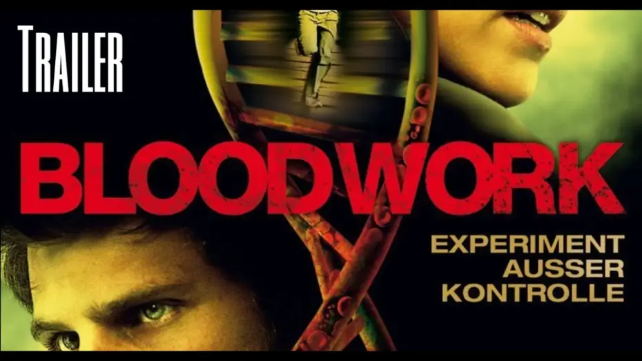 Watch film Bloodwork — Bloodwork - Experimet außer Kontrolle | Trailer German