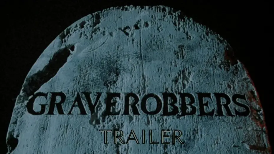 Watch film Graverobbers — Graverobbers (1988) Trailer