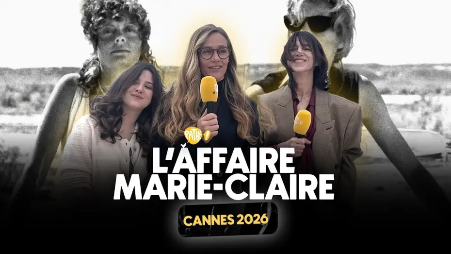 Watch film L&rsquo;Affaire Marie-Claire | CANNES 2026 - Interview x L'AFFAIRE MARIE-CLAIRE (Charlotte Gainsbourg, C&eacute;cile de France...)