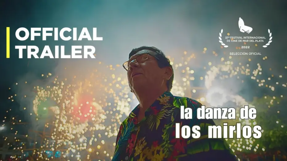 Watch film La danza de los Mirlos | La Danza de Los Mirlos | Official Trailer | LATIN QUARTER Distribution