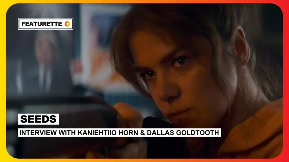 Watch film Seeds — Interview with Kaniehtiio Horn and Dallas Goldtooth