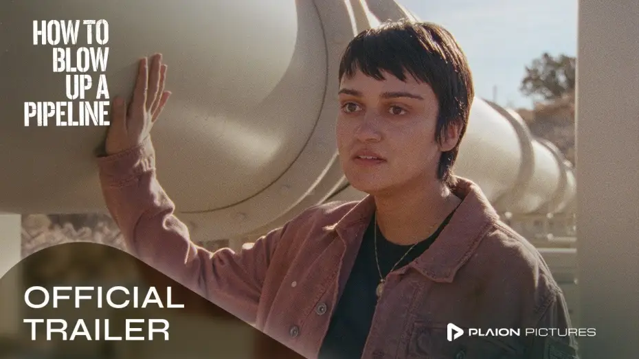 Watch film How to Blow Up a Pipeline — Offizieller Trailer