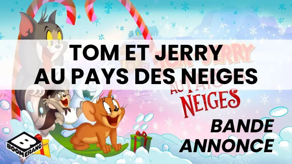 Watch film Tom and Jerry: Snowman's Land — bande annonce Tom et Jerry au Pays des Neiges sur Boomerang