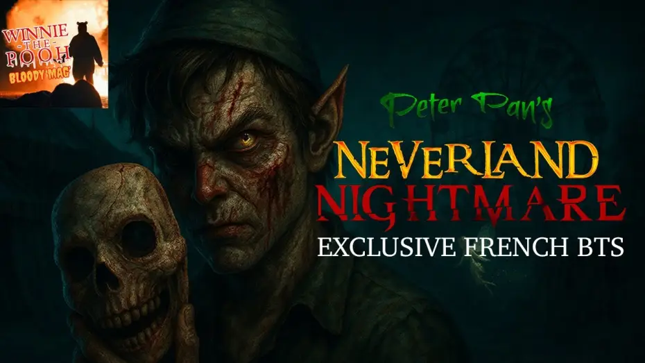 Watch film Peter Pan's Neverland Nightmare — Découvrez le BEHIND-THE-SCENES de PETER PAN’S NEVERLAND NIGHTMARE en EXCLUSIVITÉ française! 🧚