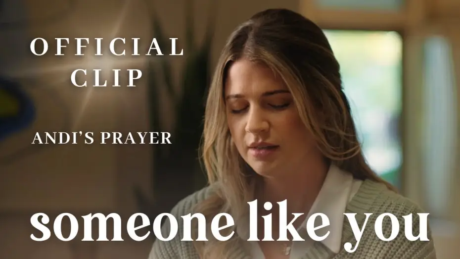 Watch film Someone Like You — Andi's Prayer