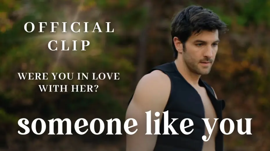 Watch film Someone Like You — Were You in Love with Her?