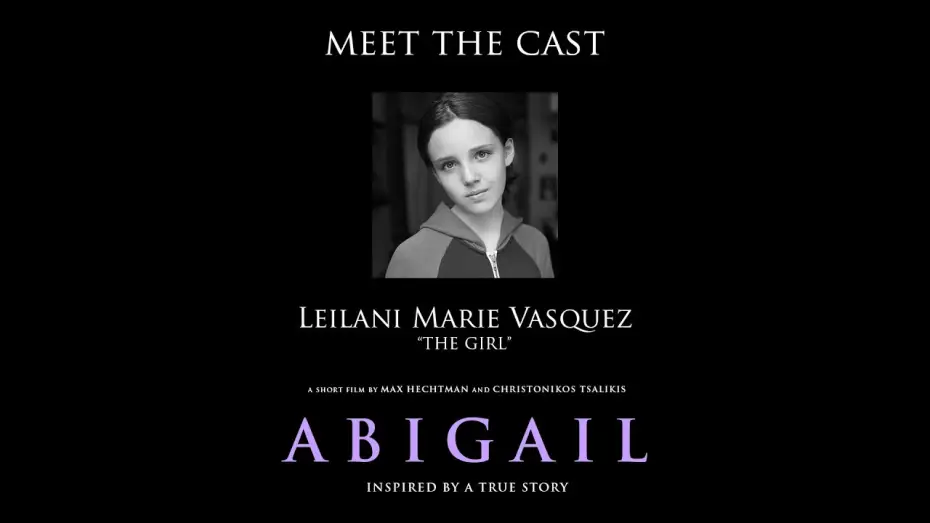 Watch film Abigail — "Abigail" Meet the Cast: Leilani Marie Vasquez (The Girl)