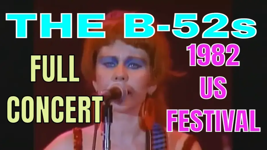 Watch film The B-52's: 1982 US Festival — THE B 52'S LIVE AT US FESTIVAL 1982 FULL SHOW