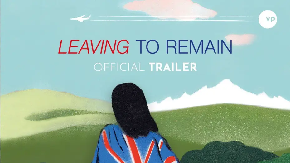 Watch film Leaving to Remain — Official UK Trailer