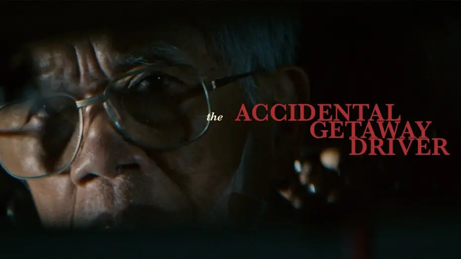 Watch film The Accidental Getaway Driver — Official Trailer