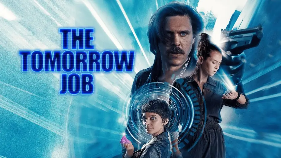 Watch film The Tomorrow Job — Offizieller Trailer