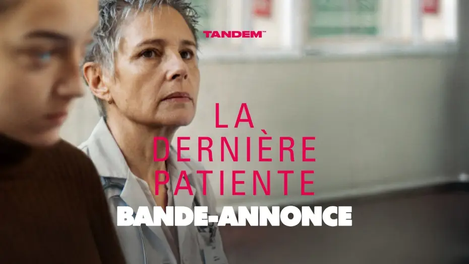 Watch film La dernière patiente — LA DERNIÈRE PATIENTE | Bande-annonce