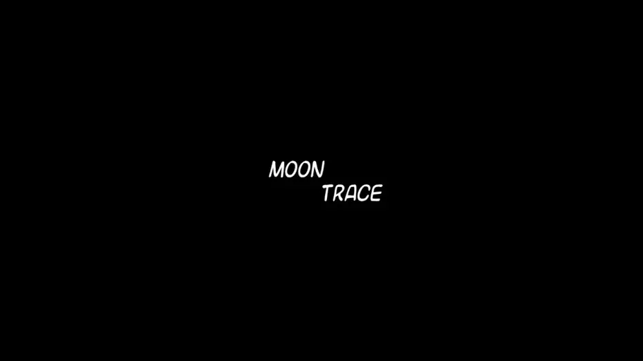 Watch film Moon Trace — Moon Trace Trailer